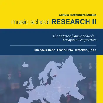 Buchcover mit gelbem oberen Bereich und dunkelblauem Mittelstreifen. Der Titel lautet: „Cultural Institutions Studies – music school RESEARCH II“. Der Untertitel im blauen Bereich lautet: „The Future of Music Schools – European Perspectives“. Darunter stehen die Herausgeber: „Michaela Hahn, Franz-Otto Hofecker (Eds.)“. Im unteren Teil des Covers befindet sich eine stilisierte, hellblaue Europakarte vor einem unscharfen blauen Hintergrund, rechts mit einem gelben Randstreifen.