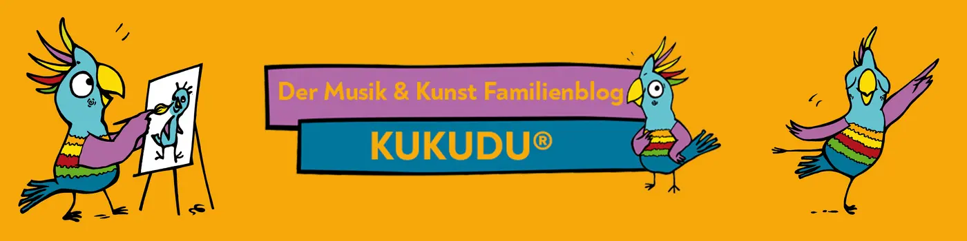 Der Musik und Kunst Familienblog KUKUDU.