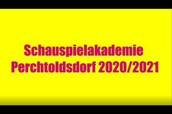 Schauspielakademie Perchtoldsdorf – Corona einmal anders