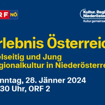 Vielseitig und jung - Regionalkultur in Niederösterreich