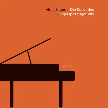 Orangenes Plakat mit einer gezeichneten Klaviertastatur in der linken unteren Ecke. Oben steht der Text: „Alma Sauer – Die Kunst des Fingerspitzengefühls“.