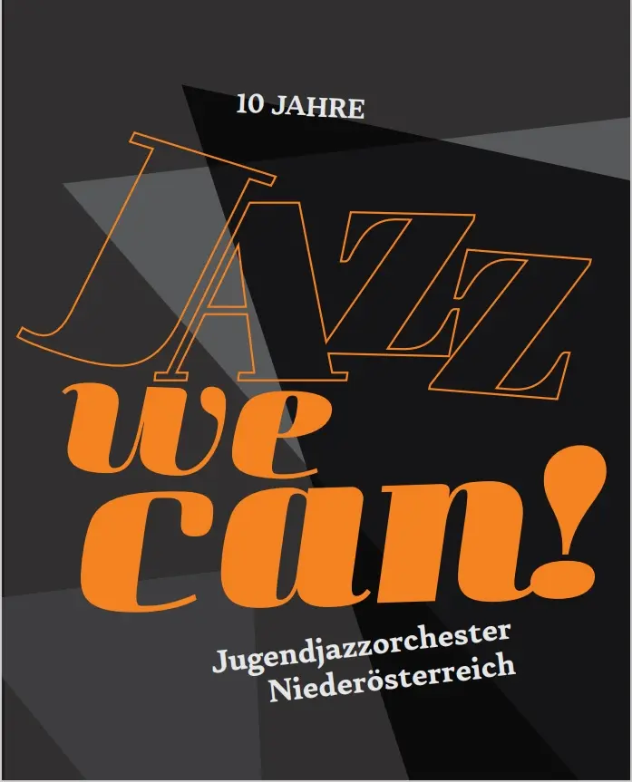 Schwarzes Plakat mit dem Text "10 Jahre Jazz we can! Jugendorchester Niederösterreich"